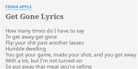 get to gettin gone lyrics|get gone lyrics fiona apple.